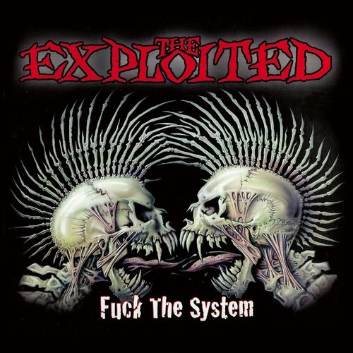 The Exploited - Fuck The System ryhmässä CD / Myydyimmät @ Bengans Skivbutik AB (3924944)