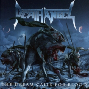 Death Angel - The Dream Calls For Blood ryhmässä CD @ Bengans Skivbutik AB (3924982)