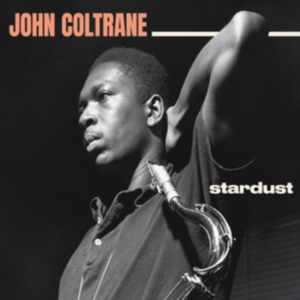 John Coltrane - Stardust/Standard Coltrane ryhmässä CD @ Bengans Skivbutik AB (3925253)