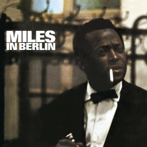 Miles Davis - Miles In Berlin ryhmässä Minishops / Miles Davis @ Bengans Skivbutik AB (3925306)