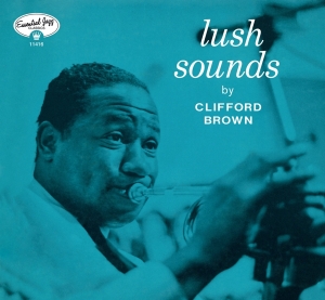 Clifford Brown - Lush Sounds ryhmässä CD @ Bengans Skivbutik AB (3925331)