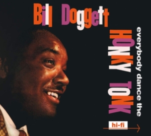 Bill Doggett - Everybody Dance The Honky Tonk/Doggett Beat For.. ryhmässä CD @ Bengans Skivbutik AB (3925340)
