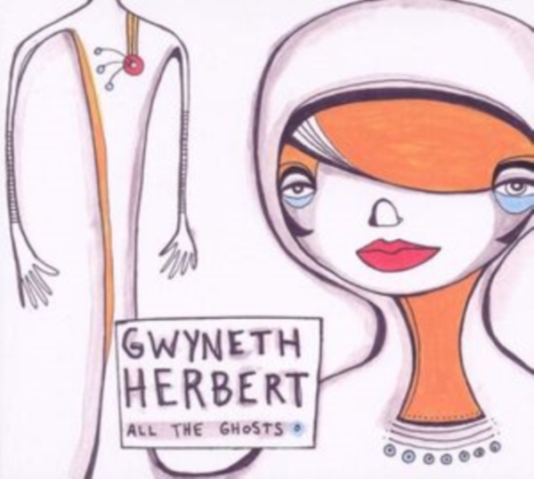 Gwyneth Herbert - All The Ghosts ryhmässä CD / Jazz/Blues @ Bengans Skivbutik AB (3925445)
