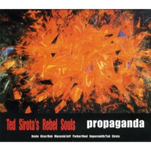 Ted -Rebel Souls- Sirota - Propaganda ryhmässä CD @ Bengans Skivbutik AB (3925461)