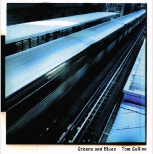 Tom Gullion - Greens And Blues ryhmässä CD @ Bengans Skivbutik AB (3925466)