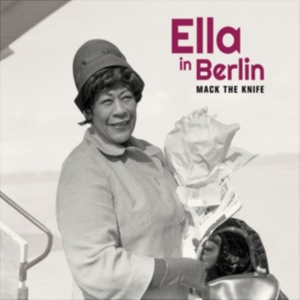 Ella Fitzgerald - Mack The Knife - Ella In Berlin ryhmässä CD @ Bengans Skivbutik AB (3925492)