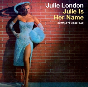 Julie London - Julie Is Her Name - The Complete Sessions ryhmässä CD @ Bengans Skivbutik AB (3925497)