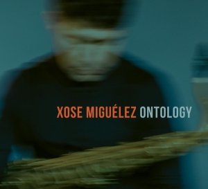 Xose Miguelez - Ontology ryhmässä CD @ Bengans Skivbutik AB (3925520)