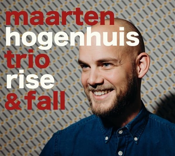 Maarten Hogenhuis - Rise & Fall ryhmässä CD / Jazz/Blues @ Bengans Skivbutik AB (3925522)