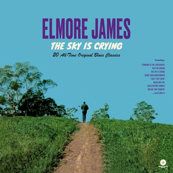 Elmore James - Sky Is Crying ryhmässä VINYYLI / Myydyimmät @ Bengans Skivbutik AB (3925557)