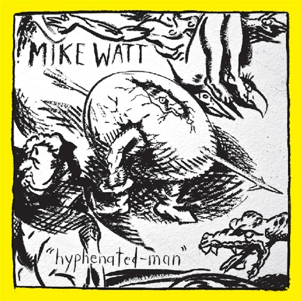 Mike Watt - Hyphenated Man ryhmässä VINYYLI / Myydyimmät @ Bengans Skivbutik AB (3925609)
