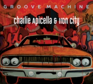 Charlie & Iron City Apicella - Groove Machine ryhmässä CD @ Bengans Skivbutik AB (3925783)