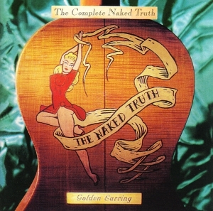 Golden Earring - Complete Naked Truth ryhmässä CD @ Bengans Skivbutik AB (3925876)