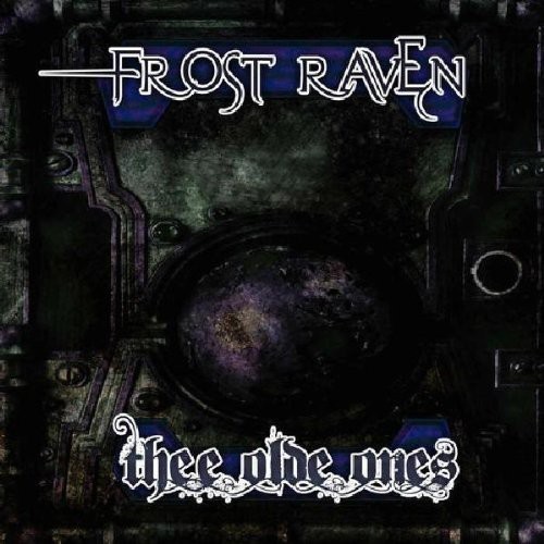 Frost Raven - Thee Olde Ones ryhmässä CD / Dans/Techno @ Bengans Skivbutik AB (3926023)