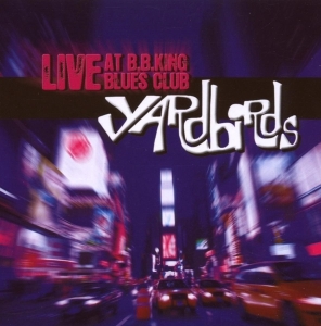 Yardbirds - Live At B.B.King Blues Cl ryhmässä CD @ Bengans Skivbutik AB (3927471)