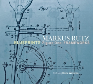 Markus Rutz - Blueprints - Figure One: Frameworks ryhmässä CD @ Bengans Skivbutik AB (3927697)