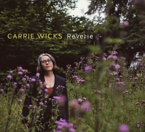 Carrie Wicks - Reverie ryhmässä CD @ Bengans Skivbutik AB (3927702)