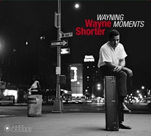 Shorter Wayne - Wayning Moments ryhmässä CD @ Bengans Skivbutik AB (3927747)