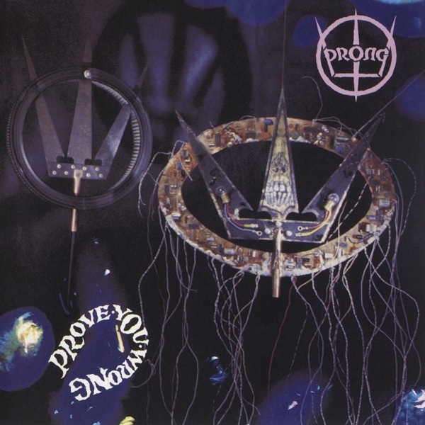 Prong - Prove You Wrong ryhmässä CD / Myydyimmät @ Bengans Skivbutik AB (3927793)