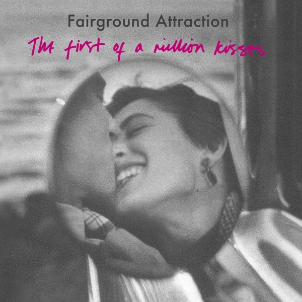 Fairground Attraction - First Of A Million Kisses ryhmässä CD / Myydyimmät @ Bengans Skivbutik AB (3927997)