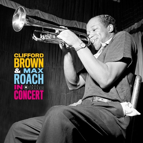 Max Roach Clifford Brown - In Concert! ryhmässä VINYYLI / Jazz/Blues @ Bengans Skivbutik AB (3928013)