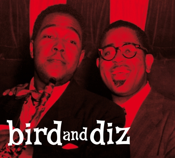 Charlie & Dizzy Gillespie Parker - Bird And Diz ryhmässä CD / Jazz/Blues @ Bengans Skivbutik AB (3928170)