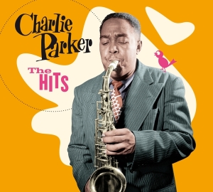Charlie Parker - Hits ryhmässä CD @ Bengans Skivbutik AB (3928201)