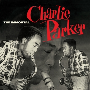 Charlie Parker - Immortal Charlie Parker ryhmässä VINYYLI @ Bengans Skivbutik AB (3928231)