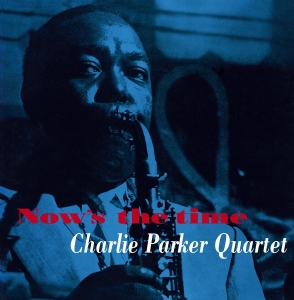 Charlie -Quintet- Parker - Now's The Time ryhmässä VINYYLI @ Bengans Skivbutik AB (3928233)