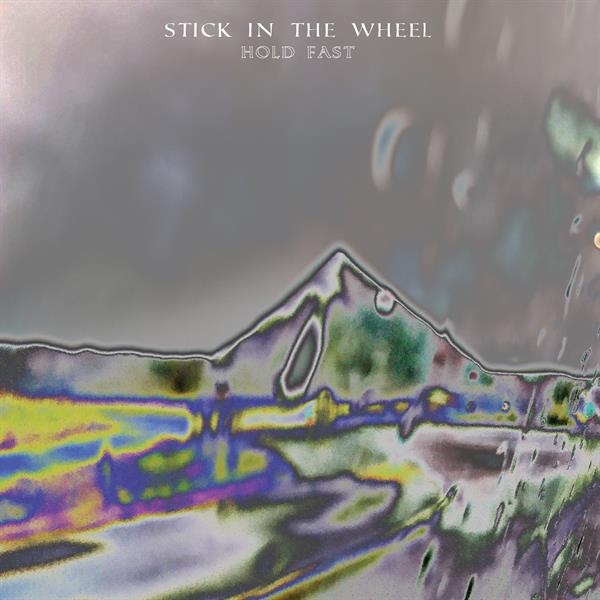 Stick In The Wheel - Hold Fast ryhmässä CD / Myydyimmät @ Bengans Skivbutik AB (3928380)