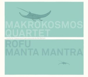 Makrokosmos Quartet - Rofu, Manta Mantra -Digi- ryhmässä CD @ Bengans Skivbutik AB (3928410)