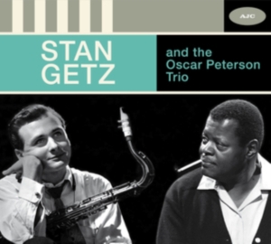 Stan Getz - Stan Getz And The Oscar Peterson Trio - The Complete Session ryhmässä CD @ Bengans Skivbutik AB (3928500)
