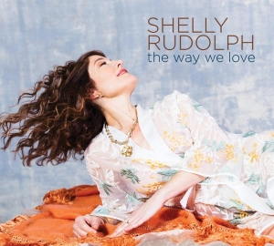 Shelly Rudolph - The Way We Love ryhmässä CD @ Bengans Skivbutik AB (3928526)