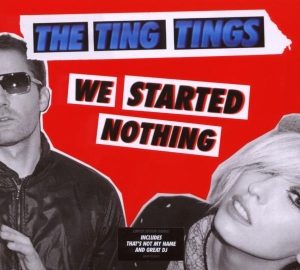 Ting Tings The - We Started Nothing ryhmässä CD / Pop-Rock @ Bengans Skivbutik AB (3928740)
