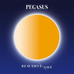 Pegasus - Beautiful Life ryhmässä CD @ Bengans Skivbutik AB (3928753)