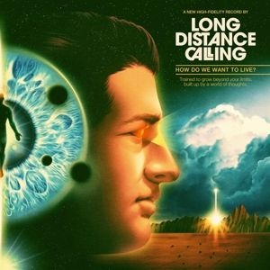 Long Distance Calling - How Do We Want To Live? ryhmässä CD @ Bengans Skivbutik AB (3928833)