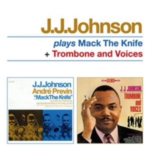 J.J. Johnson - Plays Mack The Knife/Trombone And Voices ryhmässä CD @ Bengans Skivbutik AB (3928922)