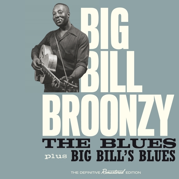 Big Bill Broonzy - Blues / Big Bill's Blues ryhmässä CD / Myydyimmät @ Bengans Skivbutik AB (3928978)