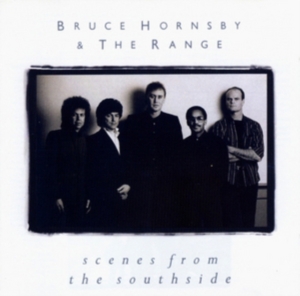 Bruce & Range Hornsby - Scenes From The Southside ryhmässä CD @ Bengans Skivbutik AB (3929072)