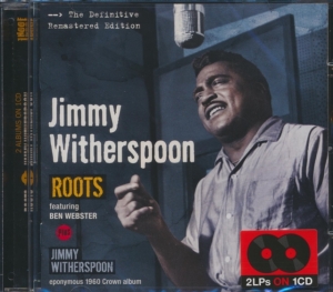 Jimmy Feat. Hal Singer Witherspoon - Roots/Jimmy Witherspoon ryhmässä CD @ Bengans Skivbutik AB (3929612)