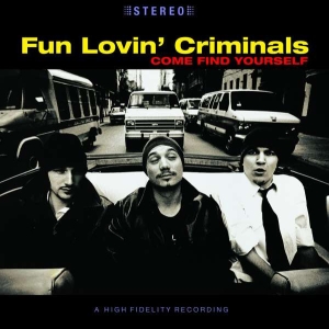 Fun Lovin' Criminals - Come Find Yourself ryhmässä VINYYLI @ Bengans Skivbutik AB (3929615)