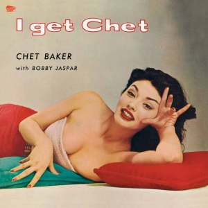 Chet Baker - I Get Chet ryhmässä VINYYLI @ Bengans Skivbutik AB (3929618)