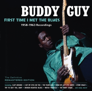 Buddy Guy - First Time I Met The Blues ryhmässä Minishops / Buddy Guy @ Bengans Skivbutik AB (3929678)