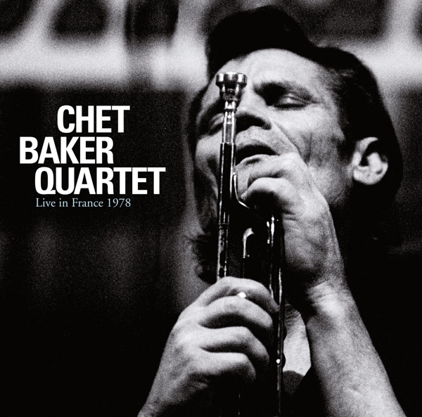 Chet Baker Quartet - Live In France 1978 ryhmässä CD / Myydyimmät @ Bengans Skivbutik AB (3929797)