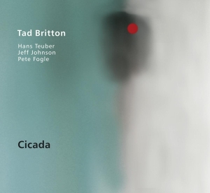 Tad Britton - Cicada ryhmässä CD @ Bengans Skivbutik AB (3929904)