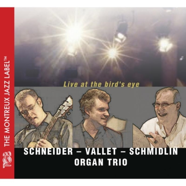 Schneider/Vallet/Schmidlin Organ Trio - Live At The Bird's Eye ryhmässä CD / Myydyimmät @ Bengans Skivbutik AB (3929932)