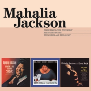 Mahalia Jackson - Everytime I Feel The Spirit/Bless This House/Power & The Glory ryhmässä CD @ Bengans Skivbutik AB (3930011)