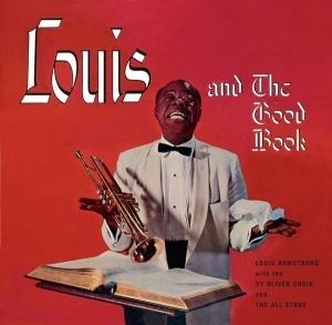 Louis & His All Sta Armstrong - Louis Armstrong And The Goodbook/ Louis And The Angels ryhmässä Minishops / Louis Armstrong @ Bengans Skivbutik AB (3930020)