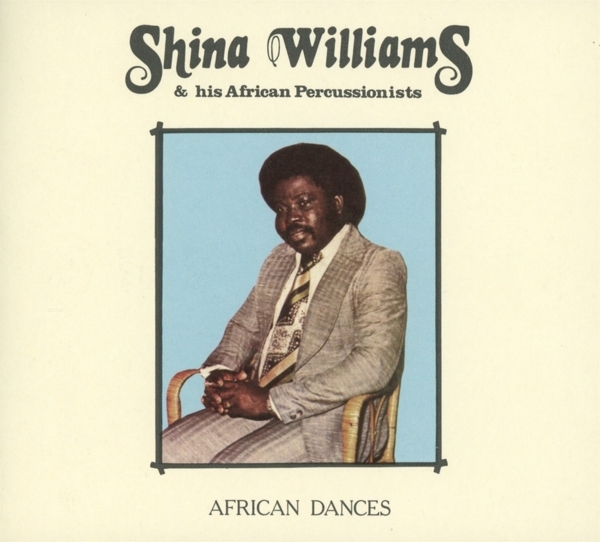 Shina & His African Percussionists Williams - African Dances ryhmässä CD / Myydyimmät @ Bengans Skivbutik AB (3930022)