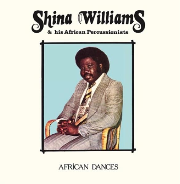 Shina & His African Percussionists Williams - African Dances ryhmässä CD / Myydyimmät @ Bengans Skivbutik AB (3930022)